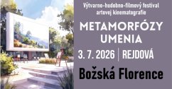Festival Metamorfózy Umenia v Rejdovej